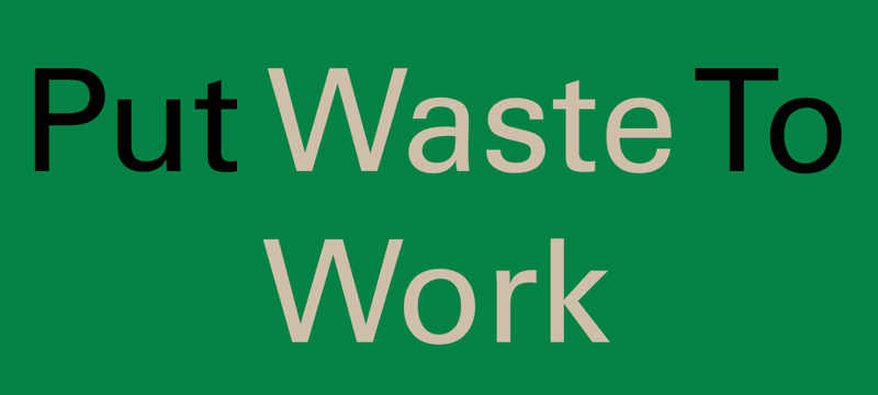 Revisiting Put Waste to Work